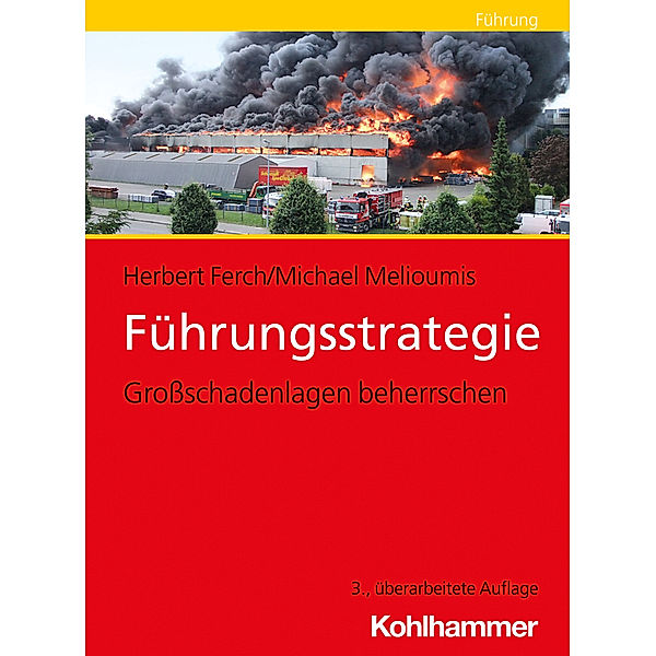 Fachbuchreihe Brandschutz / Führungsstrategie, Herbert Ferch, Michael Melioumis