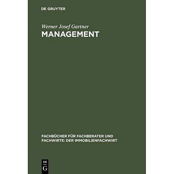 Fachbücher für Fachberater und Fachwirte: Der Immobilienfachwirt / Management, Werner J. Gartner