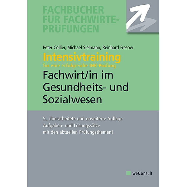 Fachbücher für Fachwirteprüfungen / Intensivtraining Gepr. Fachwirt im Gesundheits- und Sozialwesen, Michael Sielmann