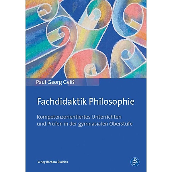 Fachdidaktik Philosophie, Paul Georg Geiß
