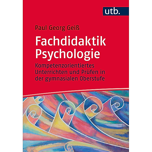 Fachdidaktik Psychologie, Paul Georg Geiß