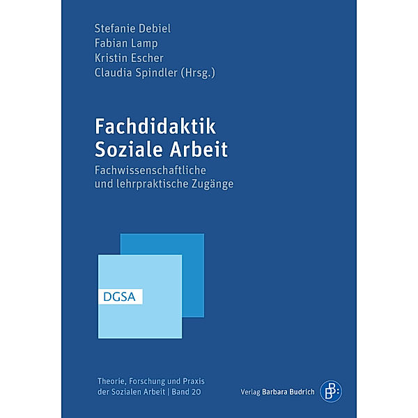 Fachdidaktik Soziale Arbeit, Stefanie Debiel, Fabian Lamp, Kristin Escher, Claudia Spindler