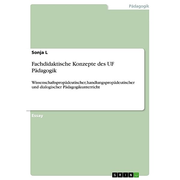 Fachdidaktische Konzepte des UF Pädagogik, Sonja L