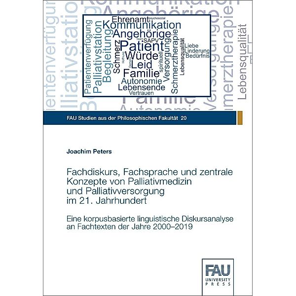 Fachdiskurs, Fachsprache und zentrale Konzepte von Palliativmedizin und Palliativversorgung im 21. Jahrhundert, Joachim Peters