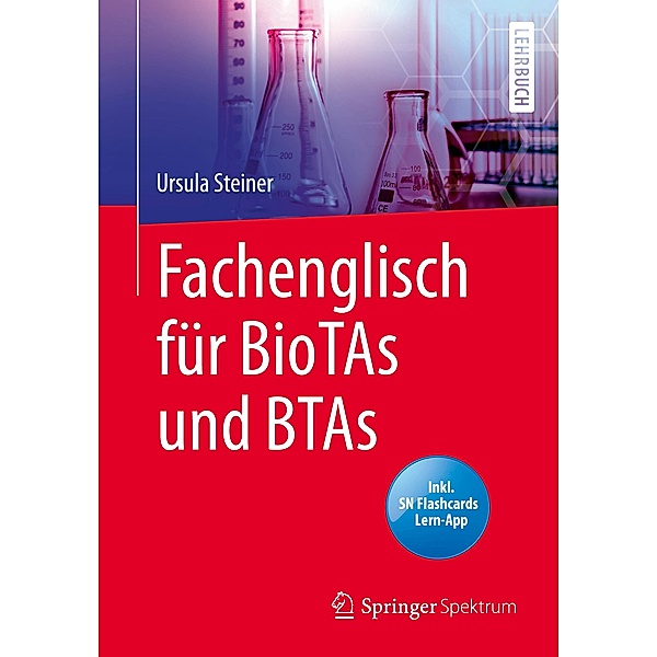 Fachenglisch für BioTAs und BTAs, m. 1 Buch, m. 1 E-Book, Ursula Steiner