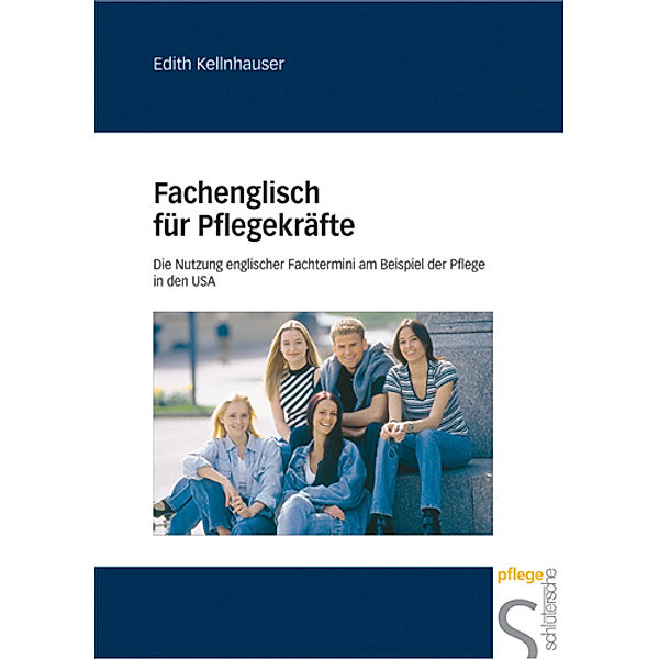 Fachenglisch für Pflegekräfte, Edith Kellnhauser