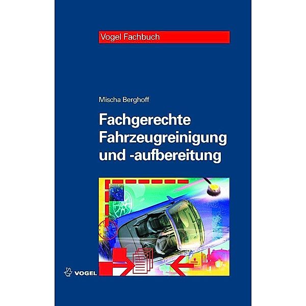 Fachgerechte Fahrzeugreinigung und -aufbereitung, Berghoff