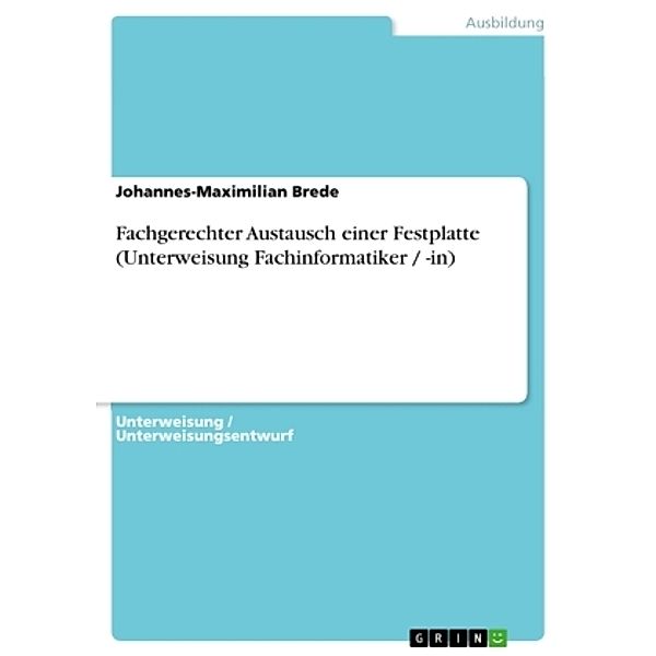 Fachgerechter Austausch einer Festplatte (Unterweisung Fachinformatiker / -in), Johannes-Maximilian Brede
