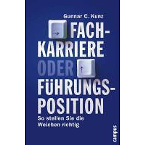 Fachkarriere oder Führungsposition, Gunnar C. Kunz