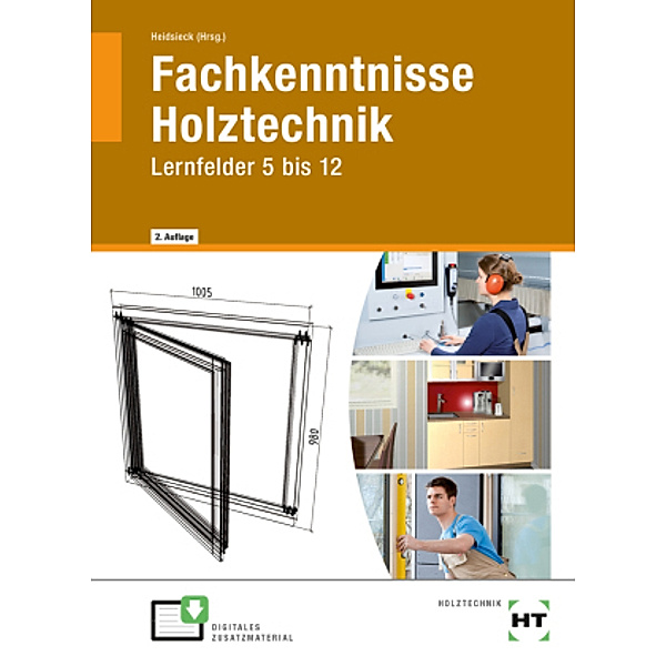 Fachkenntnisse Holztechnik, Lernfelder 5 bis 12, m. CD-ROM, Ernst-Dietrich Wolff, Ole Welzel, Sonja Tewes