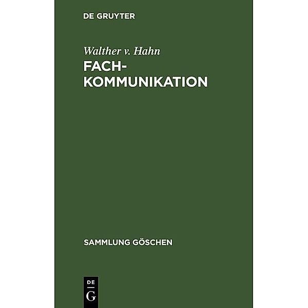 Fachkommunikation / Sammlung Göschen Bd.2223, Walther v. Hahn