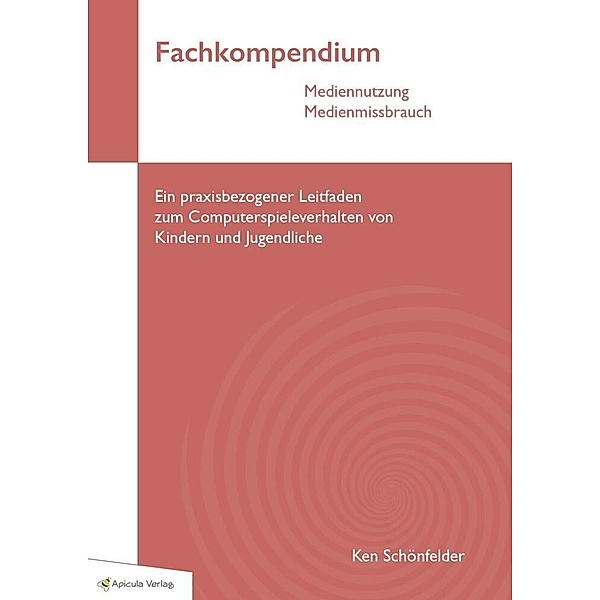 Fachkompendium Mediennutzung Medienmissbrauch, Schönfelder Ken