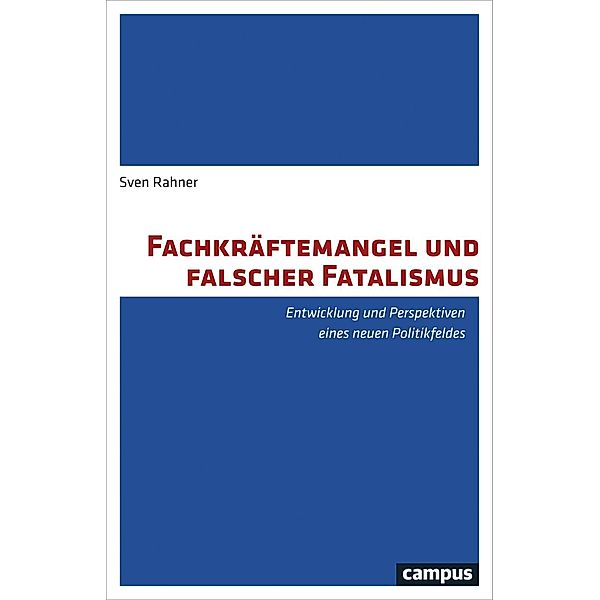 Fachkräftemangel und falscher Fatalismus, Sven Rahner