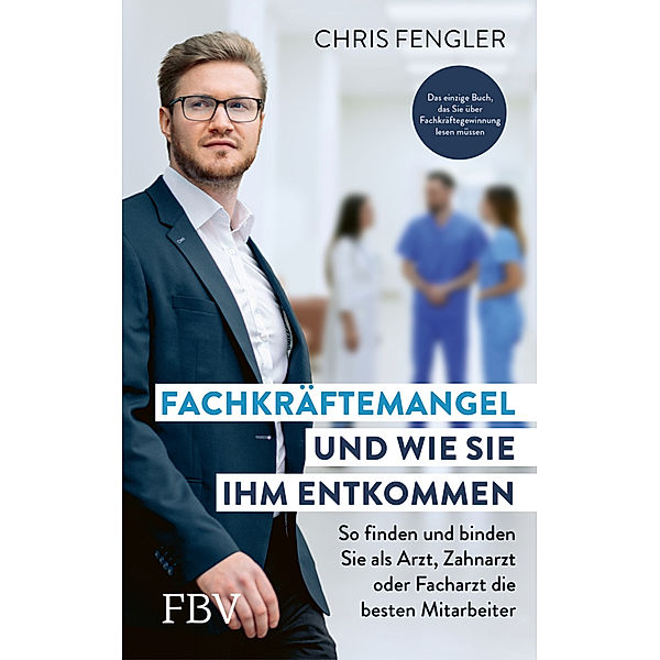 Fachkräftemangel - und wie Sie ihm entkommen, Chris Fengler