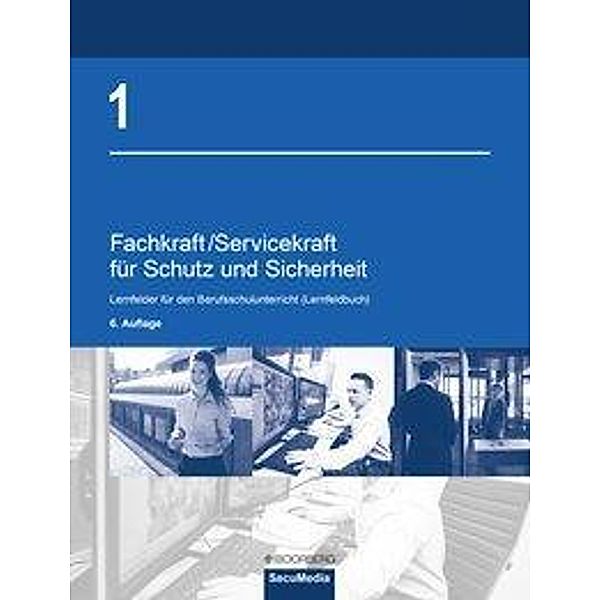 Fachkraft/Servicekraft für Schutz und Sicherheit, Brigitte Bell, Martin Bell, Manfred Jilg