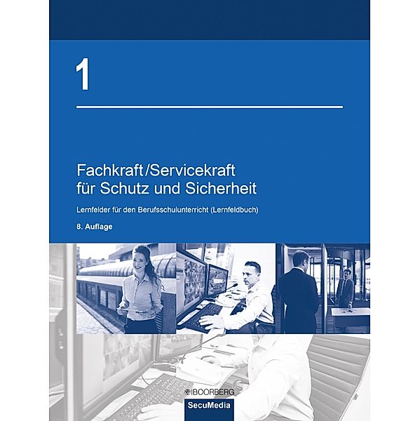 Fachkraft/Servicekraft für Schutz und Sicherheit, Brigitte Bell, Martin Bell, Dieter Biegard, Manfred Jilg, Dieter Kaiser, Bernd Limburg, Andrea Reinmuth