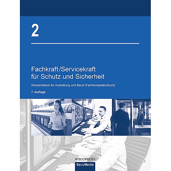 Fachkraft/Servicekraft für Schutz und Sicherheit.Bd.2, Brigitte Bell, Manfred Jilg, , Dieter Kaiser, Bernd Limburg, Thomas Oberling, Andrea Reinmuth, Joachim M. Weger