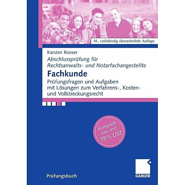 Fachkunde / Abschlussprüfung für Rechtsanwalts- und Notarfachangestellte, Karsten Roeser