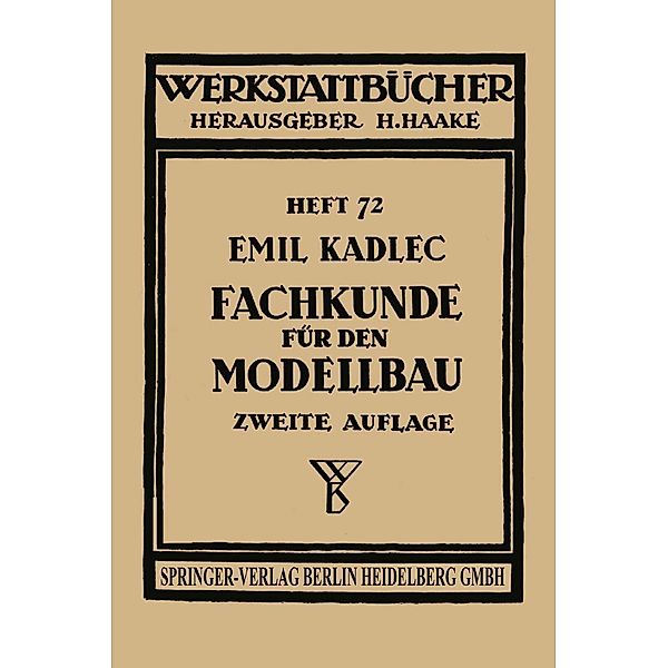 Fachkunde für den Modellbau / Werkstattbücher Bd.72, Emil Kadlec