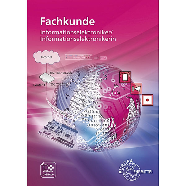 Fachkunde Informationselektroniker/Informationselektronikerin, Monika Burgmaier, Elmar Dehler, Ulrich G. P. Freyer, Gregor Häberle, Ute Jansen, Hermann Münch, Bernd Schiemann