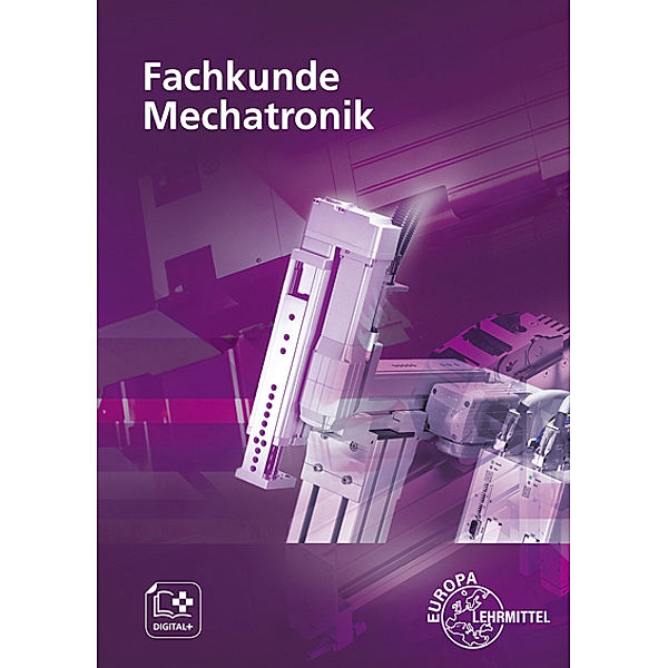 Fachkunde Mechatronik, Hans Hebel, Gerhard Lämmlin, Matthias Link, Detlev Müller, Carsten Sartor, Alexander Scheib, Philipp Schott, Stefan Schwarzwälder, Eckhard Thiele