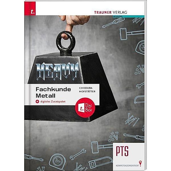 Fachkunde Metall PTS + digitales Zusatzpaket, Dietmar Chodura, Christian Hofstätter