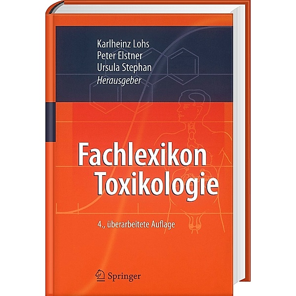 Fachlexikon Toxikologie, KARLHEINZ LOHS (HG.), PETER ELSTNER (HG.), URSULA STEPHAN (HG.)