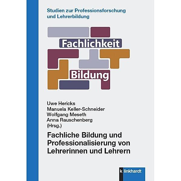 Fachliche Bildung und Professionalisierung von Lehrerinnen und Lehrern