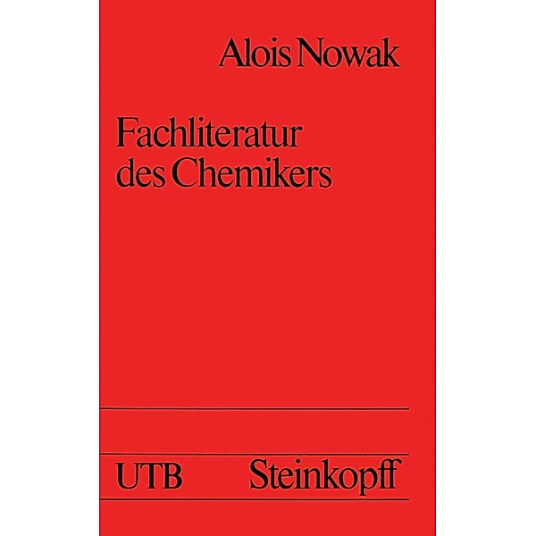 Fachliteratur des Chemikers / Universitätstaschenbücher Bd.462, A. Nowak