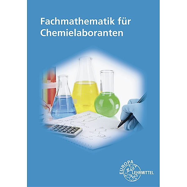 Fachmathematik für Chemielaboranten, Sabine Meissner, Henning Schnitger, Matthias Weber