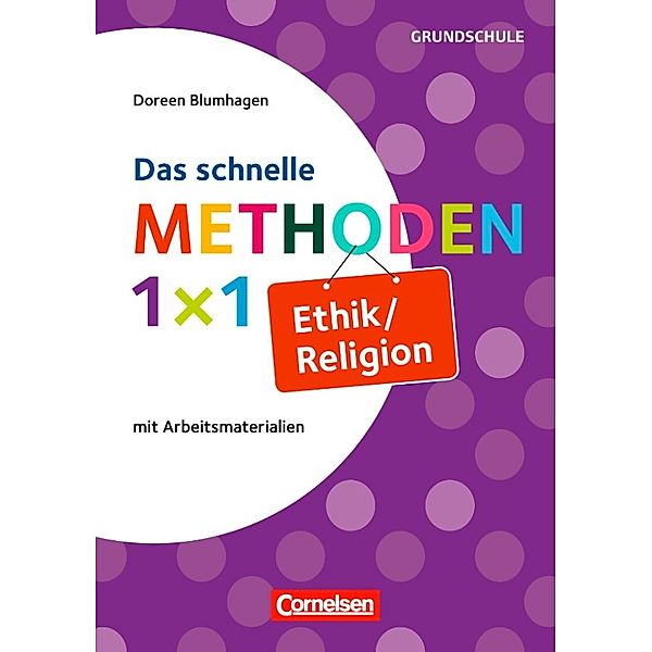 Fachmethoden Grundschule: Methoden 1x1 Ethik/Religion, Doreen Blumhagen