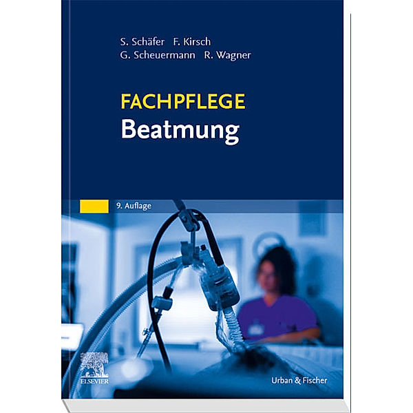 Fachpflege Beatmung, Sigrid Schäfer, Frank Kirsch, Gottfried Scheuermann, Rainer Wagner