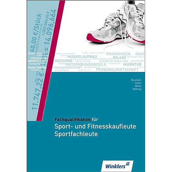 Fachqualifikation für Sport- und Fitnesskaufleute und Sportfachleute, Jürgen Baumann, Wilfried Wiltfang