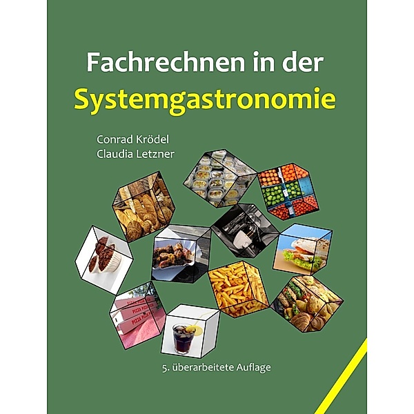 Fachrechnen in der Systemgastronomie, Conrad Krödel, Claudia Letzner