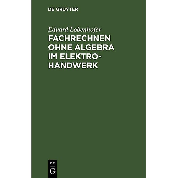 Fachrechnen ohne Algebra im Elektrohandwerk / Jahrbuch des Dokumentationsarchivs des österreichischen Widerstandes, Eduard Lobenhofer