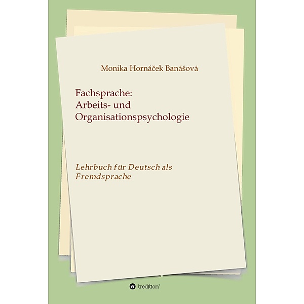 Fachsprache: Arbeits- und Organisationspsychologie, Monika Hornacek Banasova