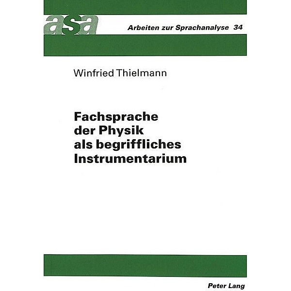 Fachsprache der Physik als begriffliches Instrumentarium, Winfried Thielmann