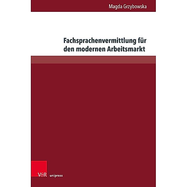 Fachsprachenvermittlung für den modernen Arbeitsmarkt / SPECLANG Bd.2, Magda Grzybowska