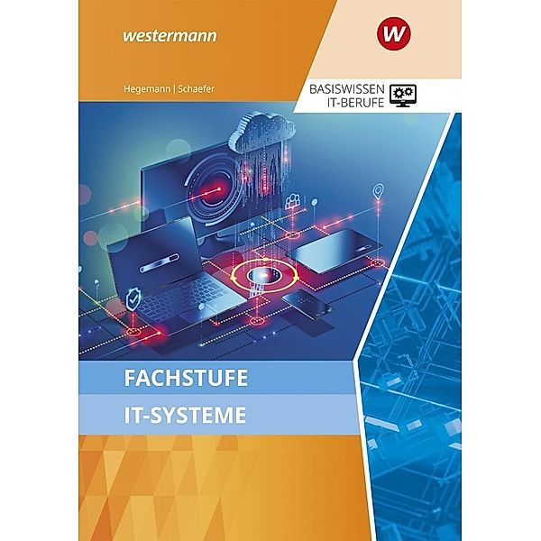 Fachstufe IT-Systeme, Udo Schaefer, Klaus Hegemann