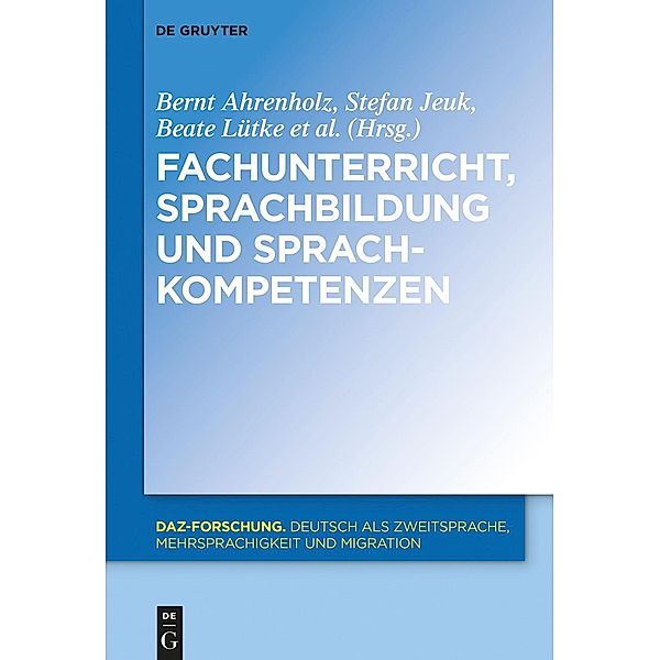 Fachunterricht, Sprachbildung und Sprachkompetenzen / DaZ-Forschung Bd.18