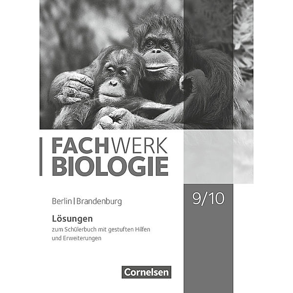 Fachwerk Biologie / Fachwerk Biologie - Berlin/Brandenburg - 9./10. Schuljahr, Adria Wehser, Anke Pohlmann, Lysann Tessendorf