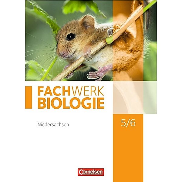 Fachwerk Biologie - Niedersachsen - 5./6. Schuljahr, Matthias Ritter, Reinhold Rehbach, Marianne Herrmann, Udo Hampl, Peter Pondorf, Josef Johannes Zitzmann, Anke Pohlmann, Ingmar Stelzig