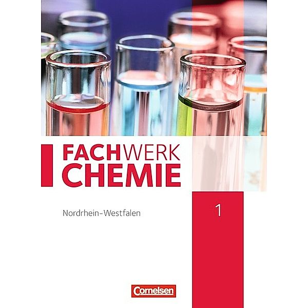 Fachwerk Chemie - Nordrhein-Westfalen 2013 - Band 1: 7./8. Schuljahr, Juliane Schink, Andreas G. Harm, Elke Freiling-Fischer