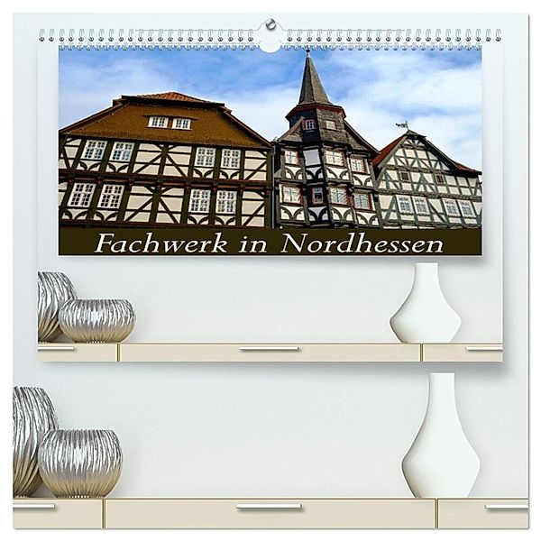 Fachwerk in Nordhessen (hochwertiger Premium Wandkalender 2024 DIN A2 quer), Kunstdruck in Hochglanz, Markus W. Lambrecht