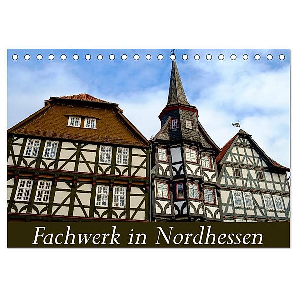 Fachwerk in Nordhessen (Tischkalender 2024 DIN A5 quer), CALVENDO Monatskalender, Markus W. Lambrecht