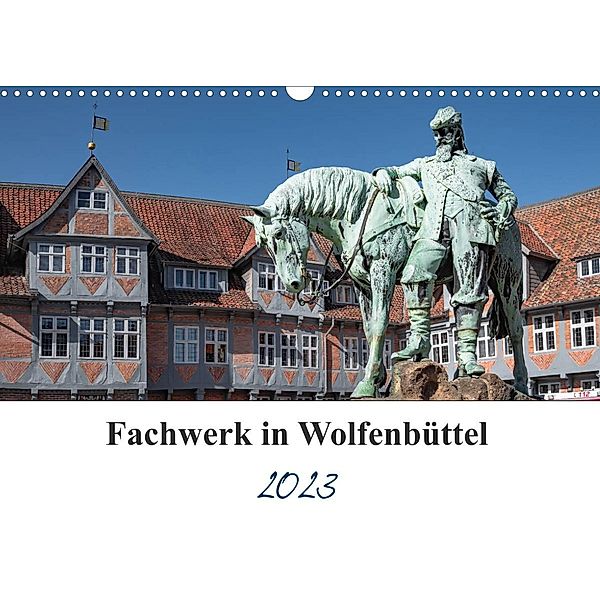 Fachwerk in Wolfenbüttel (Wandkalender 2023 DIN A3 quer), Steffen Gierok, Magic Artist Design