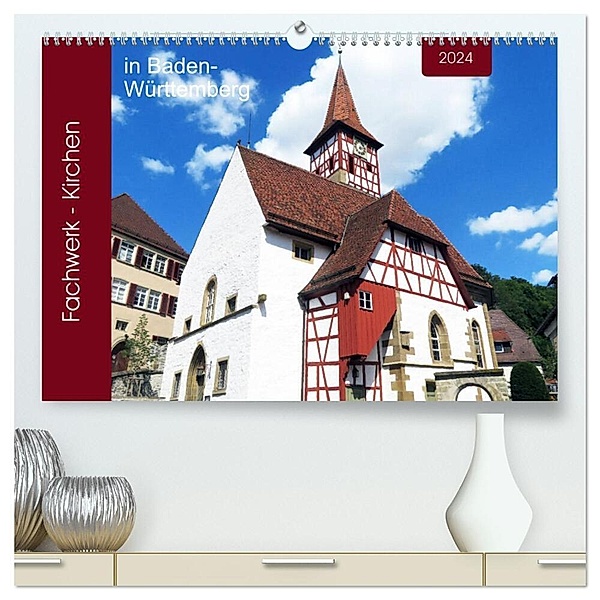 Fachwerk-Kirchen in Baden-Württemberg (hochwertiger Premium Wandkalender 2024 DIN A2 quer), Kunstdruck in Hochglanz, Angelika keller
