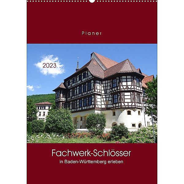 Fachwerk-Schlösser in Baden-Württemberg erleben (Wandkalender 2023 DIN A2 hoch), Angelika keller