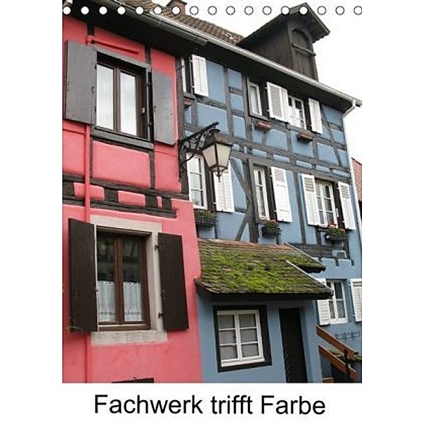 Fachwerk trifft Farbe (Tischkalender 2020 DIN A5 hoch), Gaby Rottmann