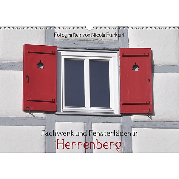 Fachwerk und Fensterläden in Herrenberg (Wandkalender 2019 DIN A3 quer), Nicola Furkert